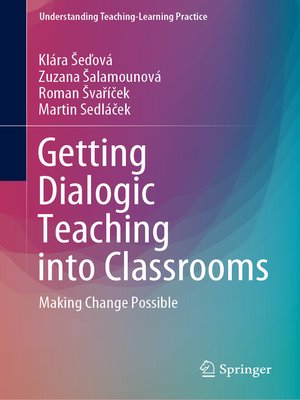 cover image of Getting Dialogic Teaching into Classrooms